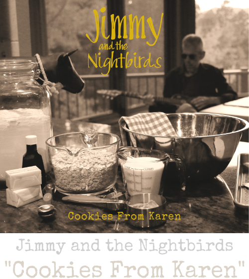 Jimmy and the Nightbirds 'Cookies From Karen'